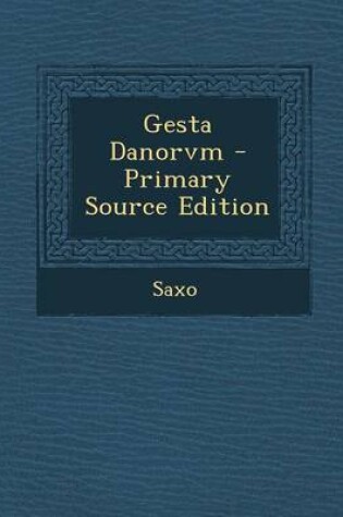 Cover of Gesta Danorvm - Primary Source Edition