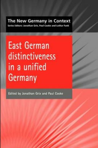 Cover of East German Distinctiveness in a Unified Germany