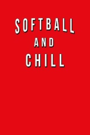 Cover of Softball And Chill