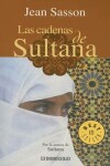 Book cover for Las Cadenas de Sultana