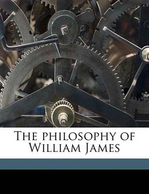 Book cover for The Philosophy of William James