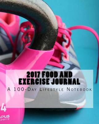 Book cover for 2017 Food and Exercise Journal