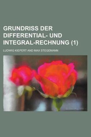 Cover of Grundriss Der Differential- Und Integral-Rechnung (1)