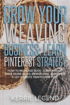 Book cover for Grow Your Weaving Business