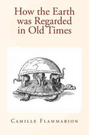 Cover of How the Earth was Regarded in Old Times