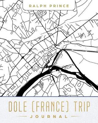 Book cover for Dole (France) Trip Journal