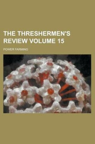 Cover of The Threshermen's Review Volume 15