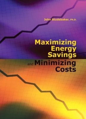 Book cover for Maximizing Energy Savings and Minimizing Energy Costs