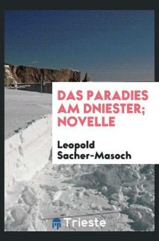 Cover of Das Paradies Am Dniester; Novelle