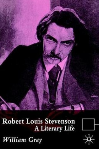 Cover of Robert Louis Stevenson: A Literary Life