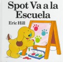 Cover of Spot Va a La Escuela