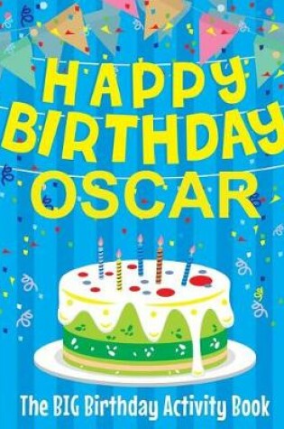 Cover of Happy Birthday Oscar - The Big Birthday Activity Book