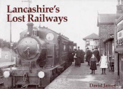 Book cover for Lancashire's Lost Railways