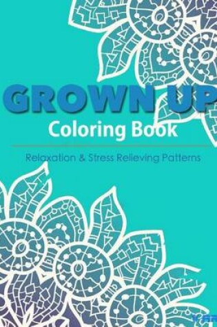 Cover of Grown Up Coloring Book 16