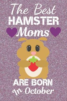 Book cover for The Best Hamster Moms Are Born In October