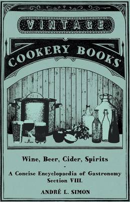 Book cover for Wine, Beer, Cider, Spirits - A Concise Encyclopadia of Gastronomy - Section VIII