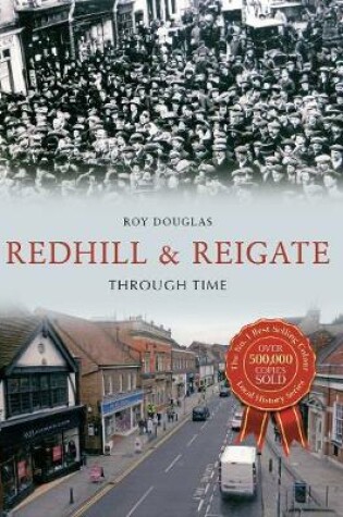 Cover of Redhill & Reigate Through Time