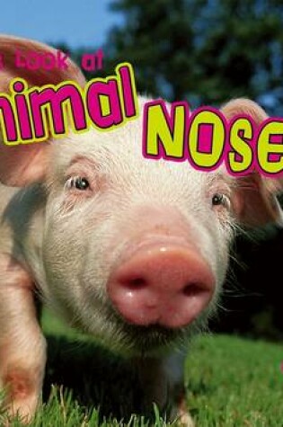 Cover of Let's Look at Animal Noses