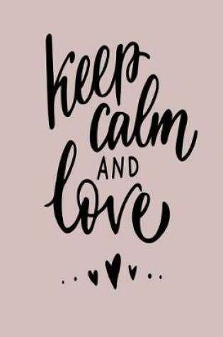 Cover of Keep Calm And Love