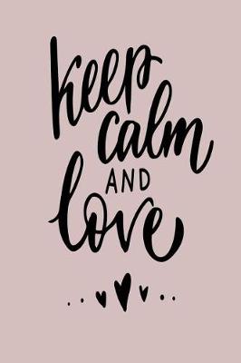 Book cover for Keep Calm And Love