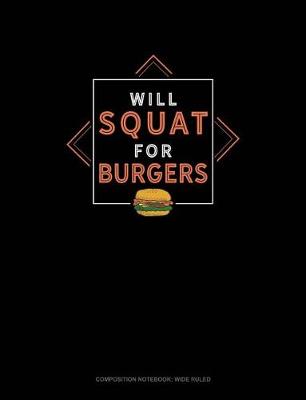 Cover of Will Squat for Burgers