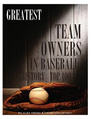 Book cover for Greatest Team Owners in Baseball History