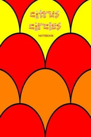 Cover of Citrus Circles Notebook