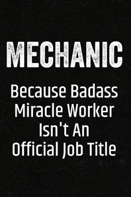 Book cover for Mechanic Because Badass Miracle Worker Isn't an Official Job Title