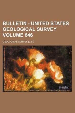 Cover of Bulletin - United States Geological Survey Volume 646