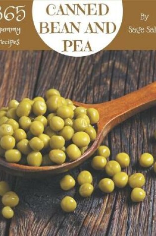 Cover of 365 Yummy Canned Bean and Pea Recipes