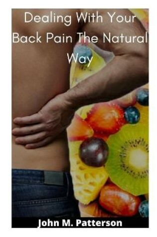 Cover of Dealing With Your Back Pain The Natural Way