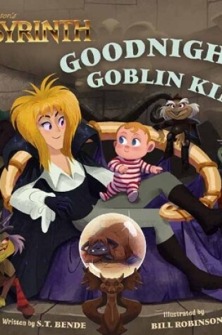 Cover of Jim Henson’s Labyrinth: Goodnight, Goblin King