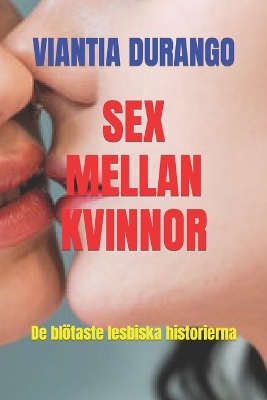 Book cover for Sex Mellan Kvinnor