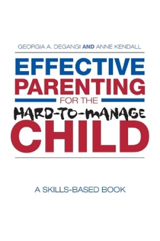 Cover of Effective Parenting for the Hard-to-Manage Child