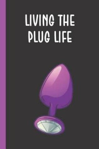 Cover of Living The Plug Life