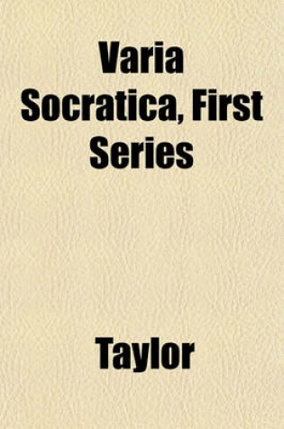 Cover of Varia Socratica, First Series