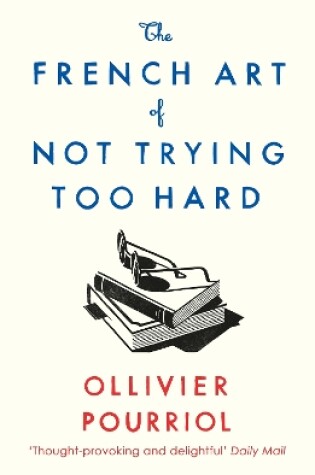 Cover of The French Art of Not Trying Too Hard