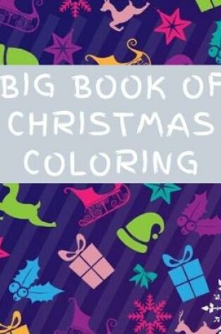 Cover of Big Book of Christmas Coloring