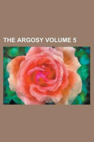 Cover of The Argosy Volume 5