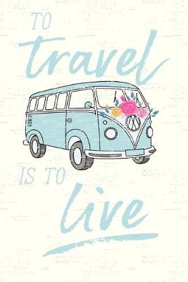 Book cover for To Travel is To Live