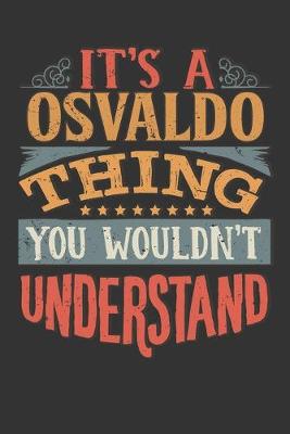 Book cover for Its A Osvaldo Thing You Wouldnt Understand