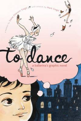 Book cover for To Dance: A Ballerina's Graphic Novel