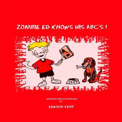 Book cover for Zombie Ed Knows His ABC's!