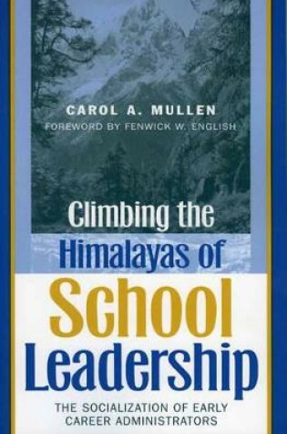 Cover of Climbing the Himalayas of School Leadership