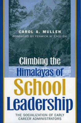 Book cover for Climbing the Himalayas of School Leadership