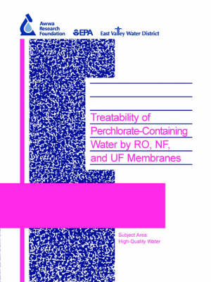 Book cover for Treatability of Perchlorate-Containing Water by RO, NF and UF Membranes
