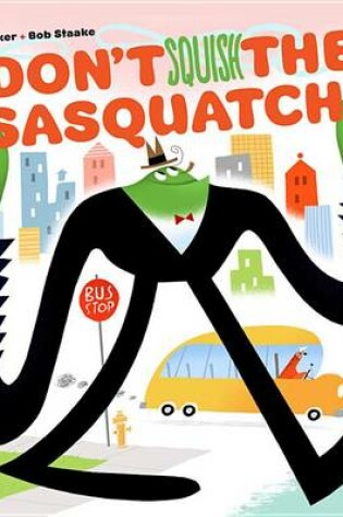 Cover of Don't Squish the Sasquatch!