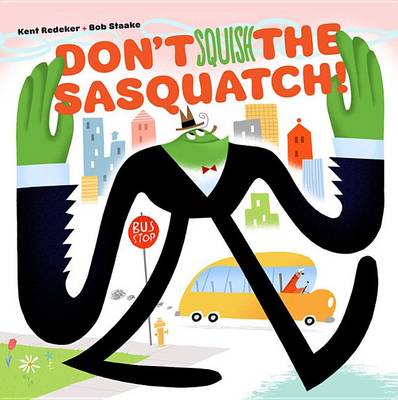 Book cover for Don't Squish the Sasquatch!