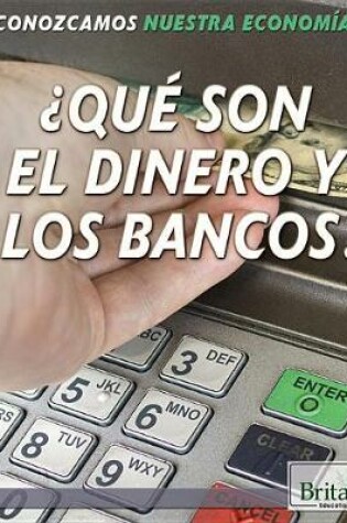 Cover of ¿Qué Son El Dinero Y Los Bancos? (What Are Money and Banks?)