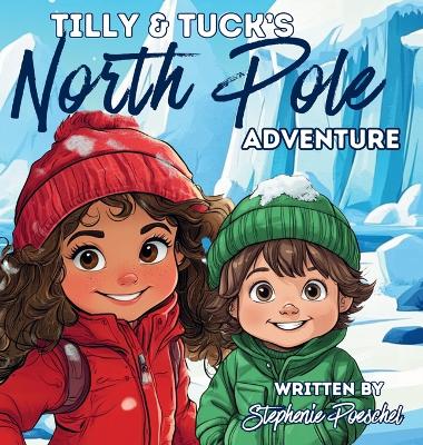 Book cover for Tilly & Tuck's North Pole Adventure